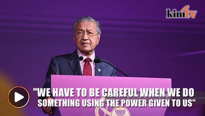Dr M: Power given not for self-interest
