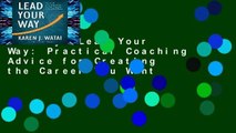 Library  Lead Your Way: Practical Coaching Advice for Creating the Career You Want