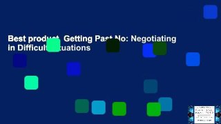 Best product  Getting Past No: Negotiating in Difficult Situations