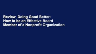 Review  Doing Good Better: How to be an Effective Board Member of a Nonprofit Organization