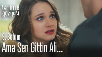 Ama sen gittin Ali... - Bir Litre Gözyaşı 9. Bölüm