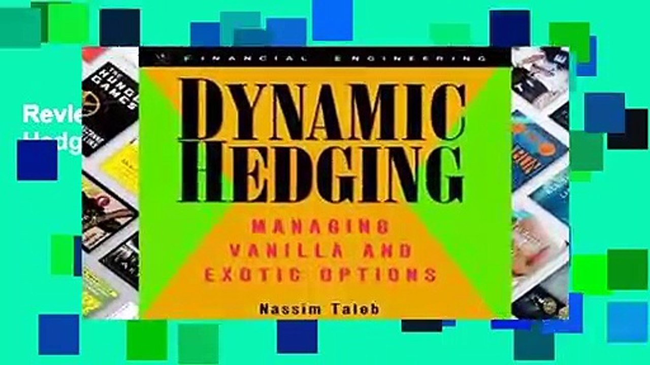 Review  Taleb on Risk: Dynamic Hedging
