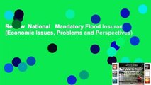 Review  National   Mandatory Flood Insurance (Economic Issues, Problems and Perspectives)