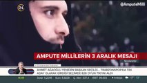 Türkiye Ampute Milli Takımı'ndan 3 Aralık Mesajı