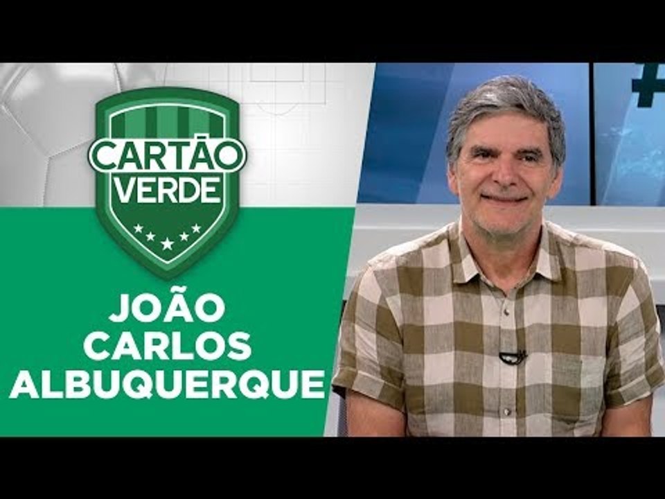 Cartão Verde | João Carlos Albuquerque | 29/11/2018