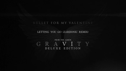 Bullet For My Valentine - Letting You Go