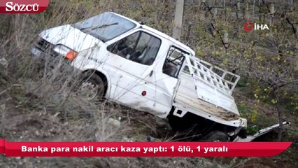 Banka para nakil aracı kaza yaptı