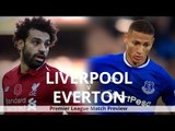 Liverpool v Everton - Merseyside Derby Match Preview
