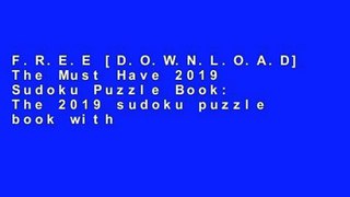 F.R.E.E [D.O.W.N.L.O.A.D] The Must Have 2019 Sudoku Puzzle Book: The 2019 sudoku puzzle book with
