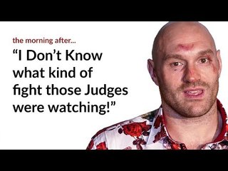 What Do You Make Of The Score Cards? TYSON FURY SHARES HIS VIEWS