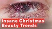 Insane Christmas Hair And Beauty Trends