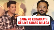 Karan Johar On Choosing Between Sara Ali Khan Janhvi Kapoor For Best DEBUT