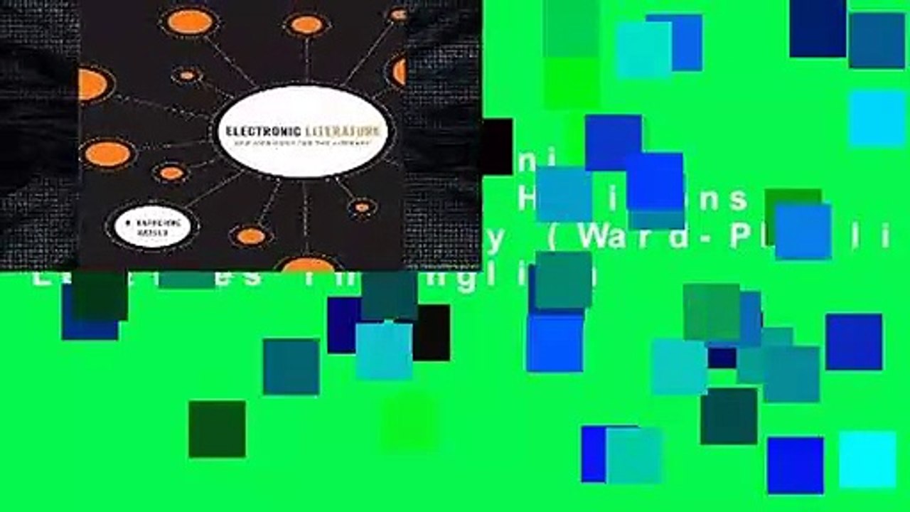 Library  Electronic Literature: New Horizons for the Literary (Ward-Phillips Lectures in English
