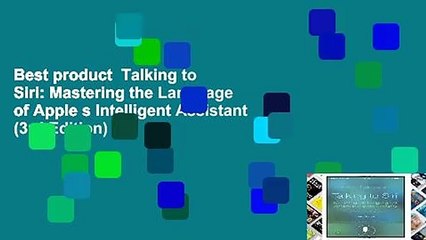 Best product  Talking to Siri: Mastering the Language of Apple s Intelligent Assistant (3rd Edition)