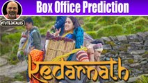 Kedarnath Box Office Prediction | Sushant Singh Rajput | Sara Ali Khan | Abhishek Kapoor