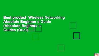 Best product  Wireless Networking Absolute Beginner s Guide (Absolute Beginner s Guides (Que))