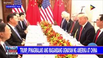 GLOBALITA: Trump, ipinagmalaki ang magandang ugnaya ng Amerika at China