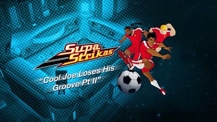 Supa Strikas - S03e32 - Joe Legal Perde a sua Sorte Pt II