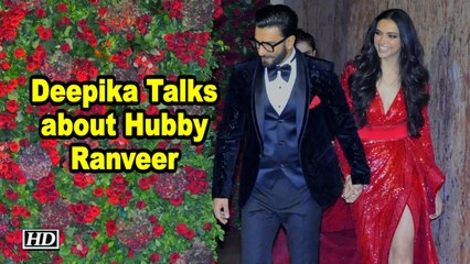 Post Wedding Wife Deepika Talks about Hubby Ranveer Singh