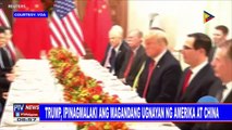 GLOBALITA: Trump, ipinagmalaki ang magandang ugnayan ng Amerika at China