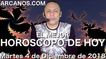 EL MEJOR HOROSCOPO DE HOY ARCANOS Martes 4 de Diciembre de 2018 Numerologia y Loteria