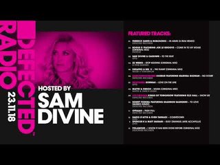 Defected Radio Show presented by Sam Divine - 23.11.18
