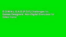 D.O.W.N.L.O.A.D [P.D.F] Challenges for Games Designers: Non-Digital Exercises for Video Game