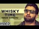 WhiskyTime Latest Punjabi Song By Ishav Sandhu | Hit Punjabi Music 2015