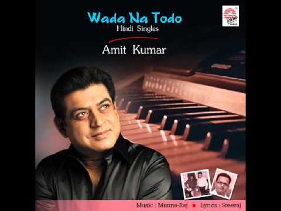 Wada Na Todo - Amit Kumar