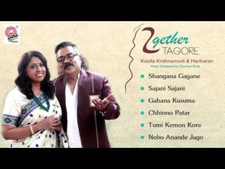 Shangana  Gagane - Together Tagore | Kavita Krishnamurti | Hariharan