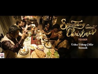 Something about Christmas Teaser |  Short Film | Usha Uthup, Mir, Somak | Releasing Soon