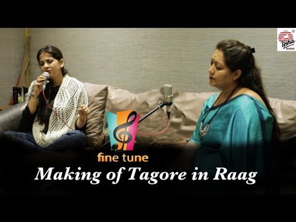 Making and Rehearsals of Tagore in Raag | Kaushiki & Jayati | Fine Tune
