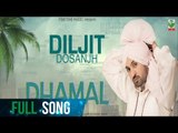 Diljit Dosanjh | Dhamal | (Full Song) | Latest Punjabi Bhangra Songs 2017 | Finetone
