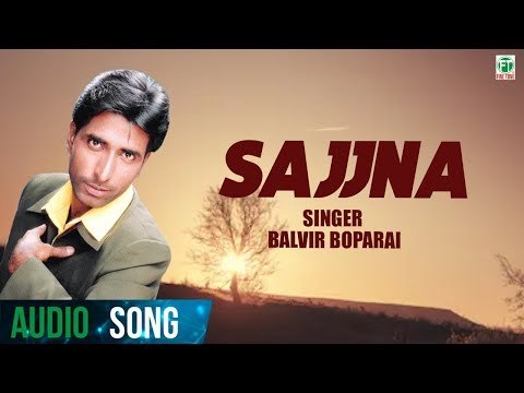 Sajjna | (Audio Song) | Balvir Boparai | Latest Punjabi Songs 2017 | Finetone