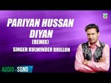 Pariyan Hussan Diyan | Kulwinder Dhillon | (Full Audio Song) | Superhit Punjabi Songs | Finetone