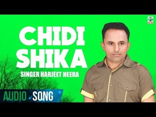 Chidi Shika | Harjeet Heera & Miss Surmani | (Audio Song) | Latest Punjabi Songs 2018 | Finetone