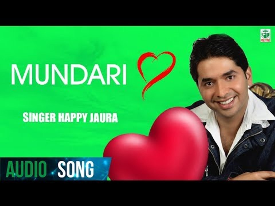 Mundari | Happy Jaura | (Audio Song) | Latest Punjabi Songs 2018 | Finetone