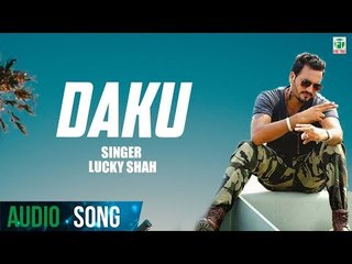 Daku | Lucky Shah | (Full Audio Song) | Latest Punjabi Songs 2018 | Finetone