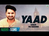 Yaad | Raj Ranjodh | (Full Audio Song) | Latest Punjabi Songs 2018 | Finetone