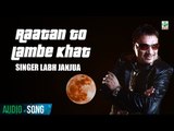 Raatan Toon Lambe Khat | Labh Janjua | (Full Audio Song) | Old Hit Punjabi Songs | Finetone