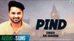 Pind | Raj Ranjodh | (Full Audio Song) | Latest Punjabi Songs 2018 | Finetone