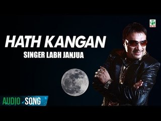 Hath Kangan | Labh Janjua | (Full Audio Song) | Old Hit Punjabi Songs | Finetone