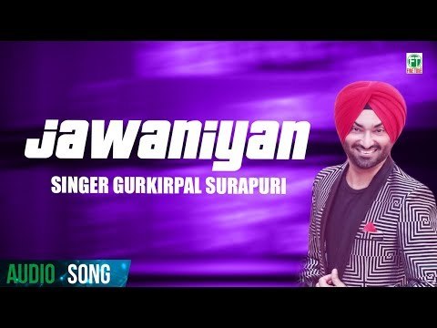Jawaniyan | Gurkirpal Surapuri | Full Audio Song | Latest Punjabi Songs 2018 | Finetone