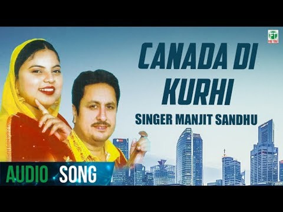 Canada Di Kurhi | Manjit Sandhu | Biba Kulwant Kaur | Latest Punjabi Song 2018 | Finetone Music