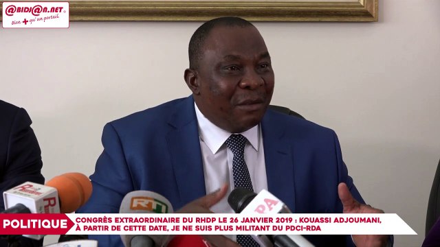 Congrès extraordinaire du RHDP le 26 Janvier 2019 : Adjoumani, à partir de cette date, je ne suis plus militant du PDCI-RDA