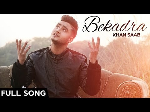 Khan Saab - Bekadra | Latest Punjabi Songs 2016 | Fresh Media Records