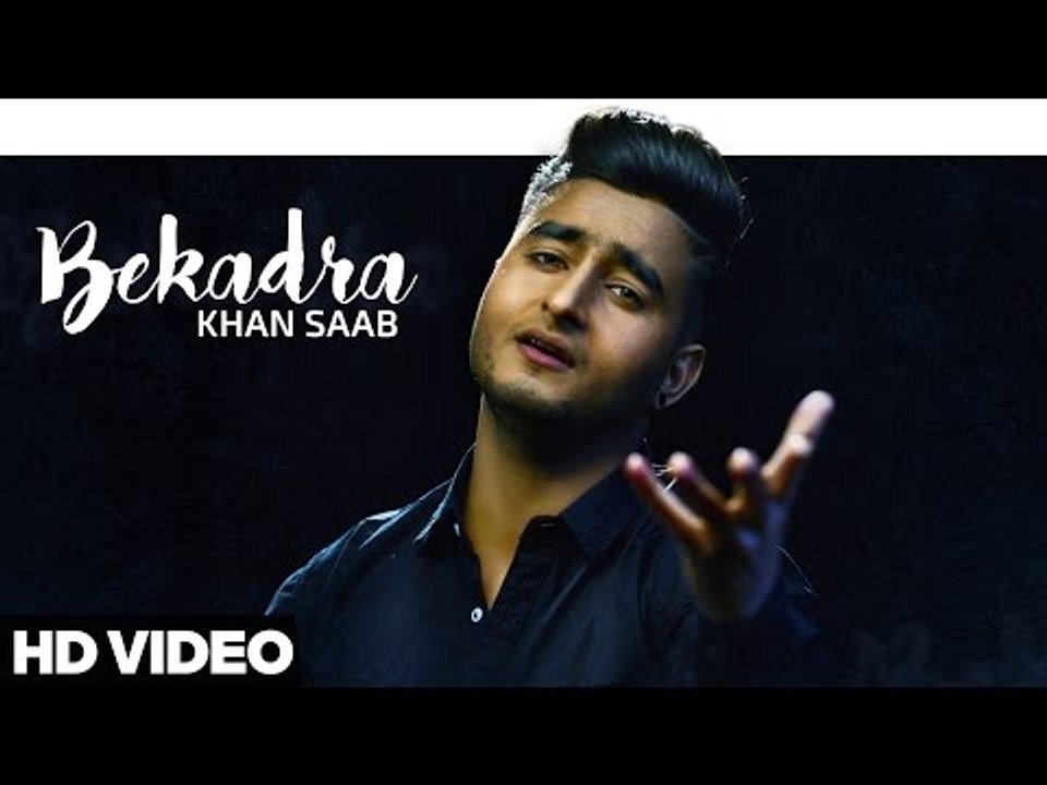Khan Saab -  Bekadra | Official Music Video | Fresh Media Records