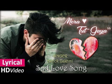 मेरा दिल टूट गया (lyrical) | Mera Dil Toot Gaya | Ashok Zakhmi | Sad Song