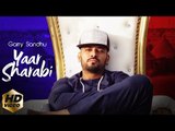 Yaar Sharabi (Full Song) Garry Sandhu | Intense | Latest Punjabi Song 2018