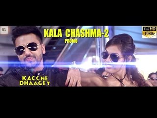Kacche Dhaagey Punjabi Movie - Song Promo KALA CHASHMA 2 | Batra Showbiz | Sarthi K